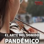 El Arte Del Sonido Pandémico