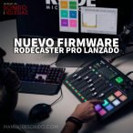 Nuevo firmware Rodecaster Pro lanzado
