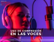 Uso de la compresión para ayudar a que las voces se sientan en una mezcla