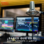 ¿Qué es el audio flotante de 32 bits?