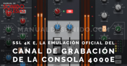 SSL 4K E, la emulación oficial del canal de grabación de la consola 4000E